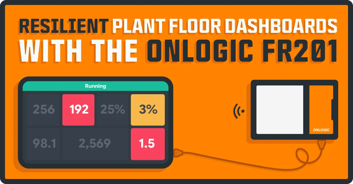 Plant Floor dashboards on an OnLogic FR201
